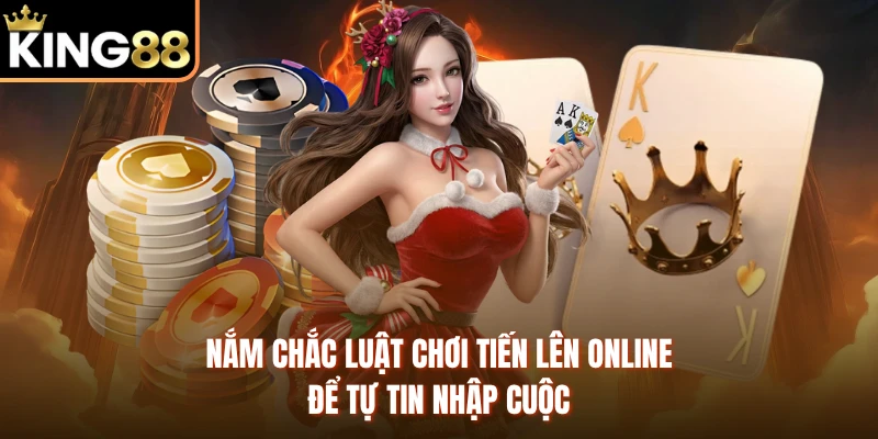 Nắm chắc luật chơi tiến lên online để tự tin nhập cuộc