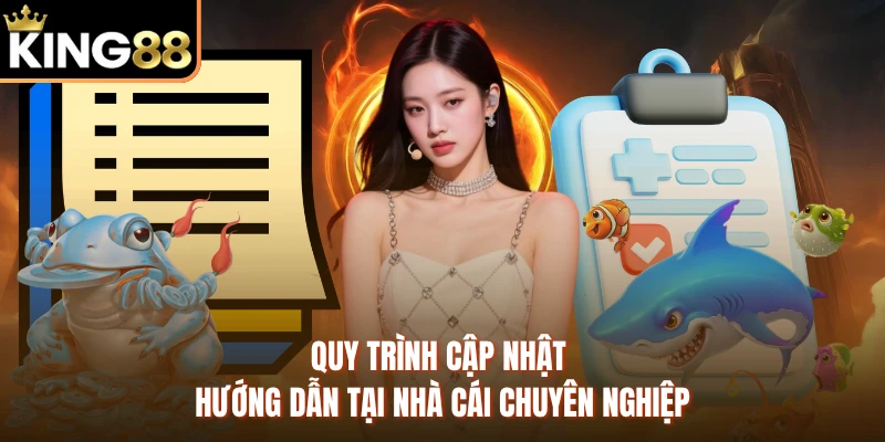Quy trình cập nhật hướng dẫn tại nhà cái chuyên nghiệp